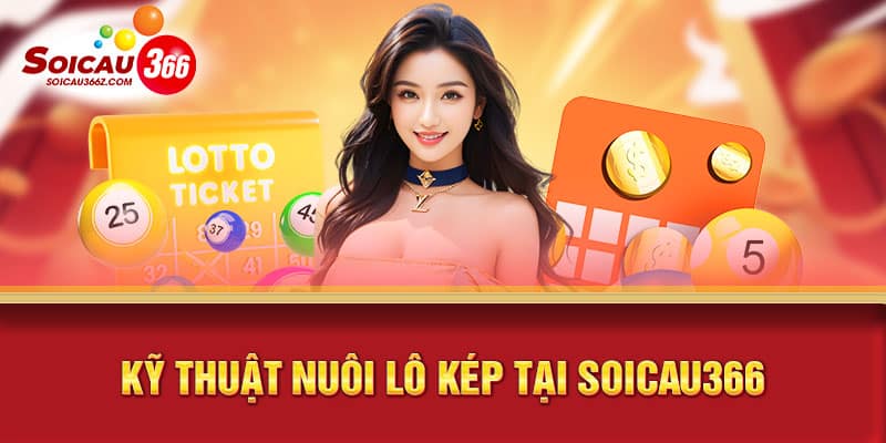 Những thông tin về kỹ thuật nuôi lô kép tại Soicau366 bạn nên biết