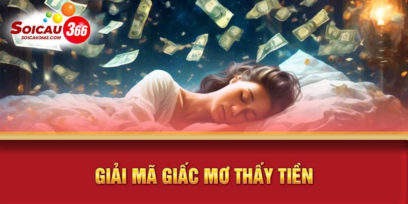 giải mã giấc mơ thấy tiền