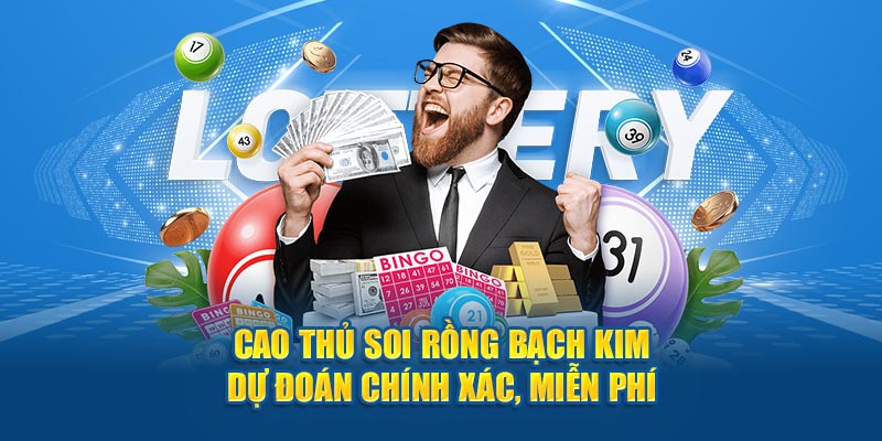 cao thủ soi rồng bạch kim chính xác