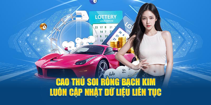 Cao thủ soi rồng bạch kim Soicau366 luôn cập nhật dữ liệu liên tục