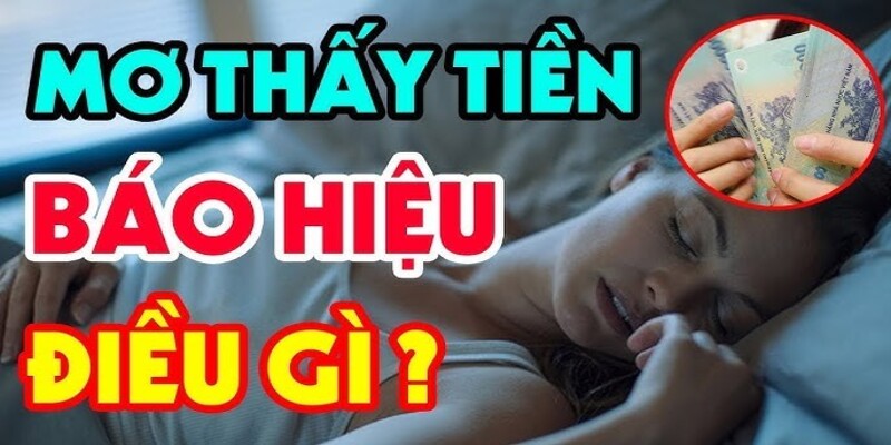 Giải mã giấc mơ thấy tiền