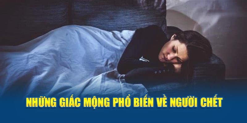 Những giấc mộng phổ biến về người chết