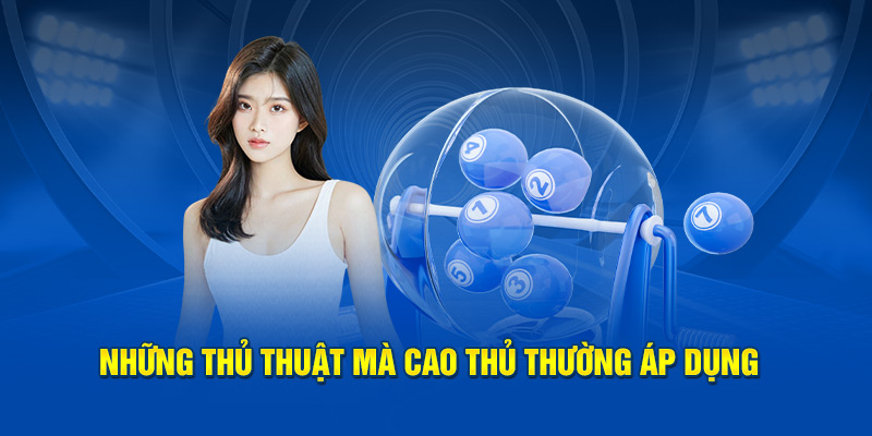 Những thủ thuật mà cao thủ thường áp dụng soi cầu MB