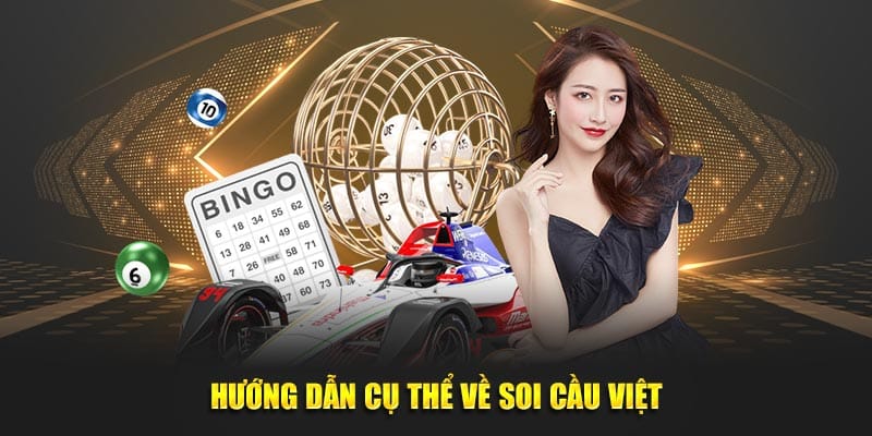 Hướng dẫn cụ thể về soi cầu Việt